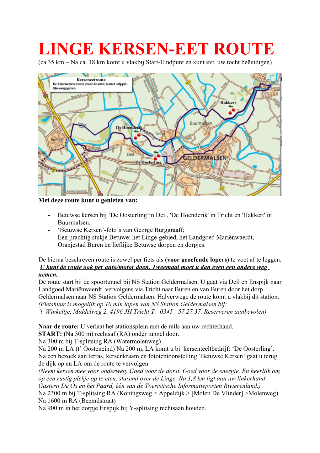 LINGE KERSEN-EET ROUTE (Ca 35 Km – Na Ca