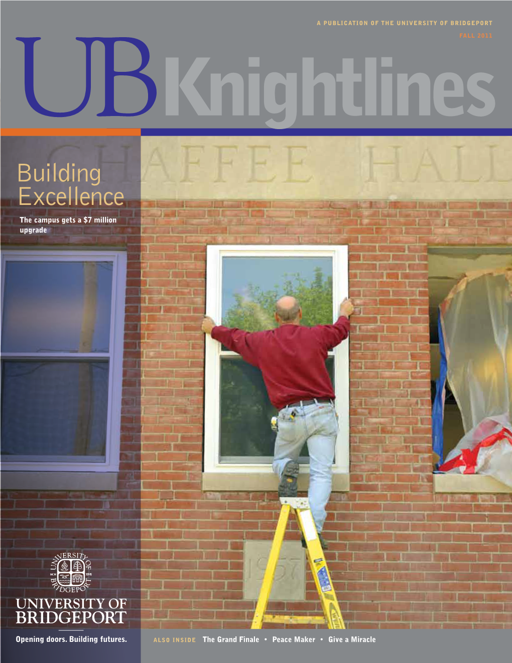 Fall 2011 a Publication of the University of Bridgeport