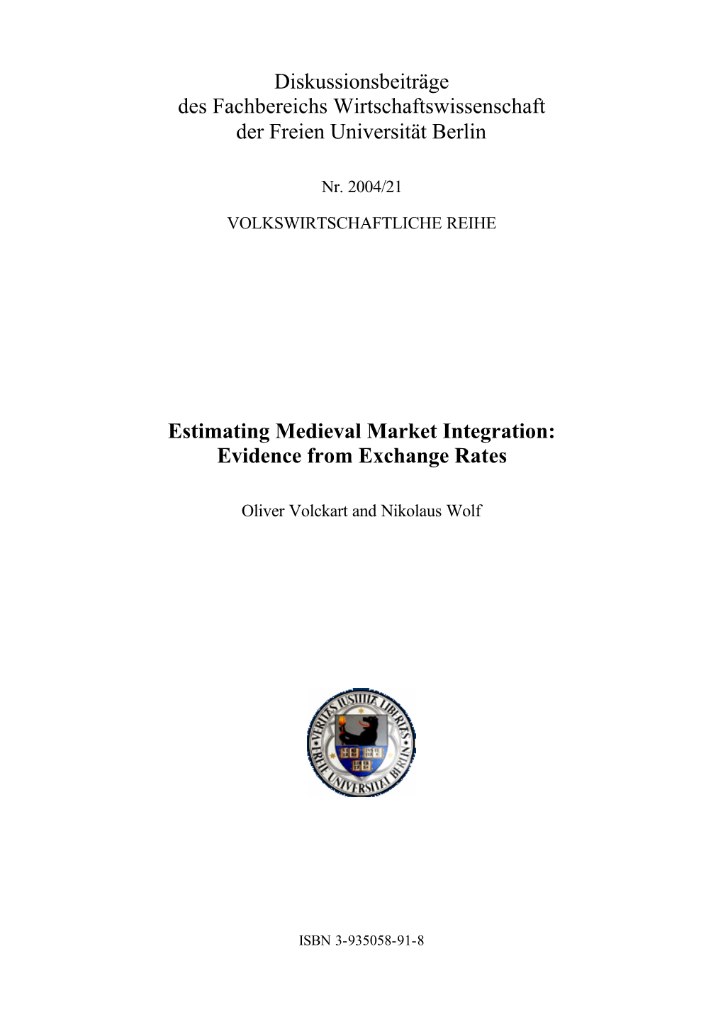 Diskussionsbeiträge Des Fachbereichs Wirtschaftswissenschaft Der Freien Universität Berlin Estimating Medieval Market Integrat