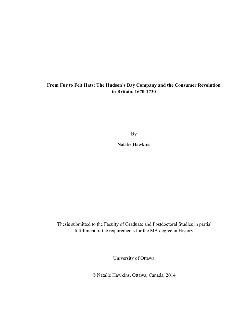 From Fur to Felt Hats: the Hudson’S Bay Company and the Consumer Revolution in Britain, 1670-1730