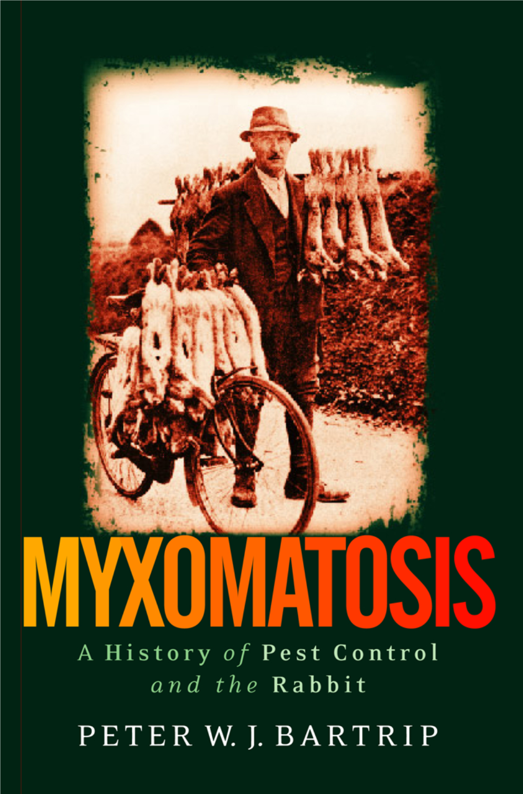 Myxomatosis : a History of Pest Control and the Rabbit