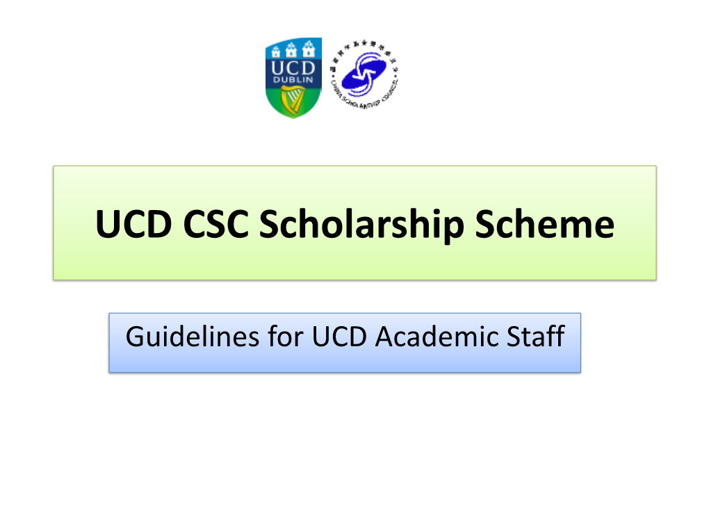 UCD CSC Scholarship Scheme UCD CSC Scholarship Scheme