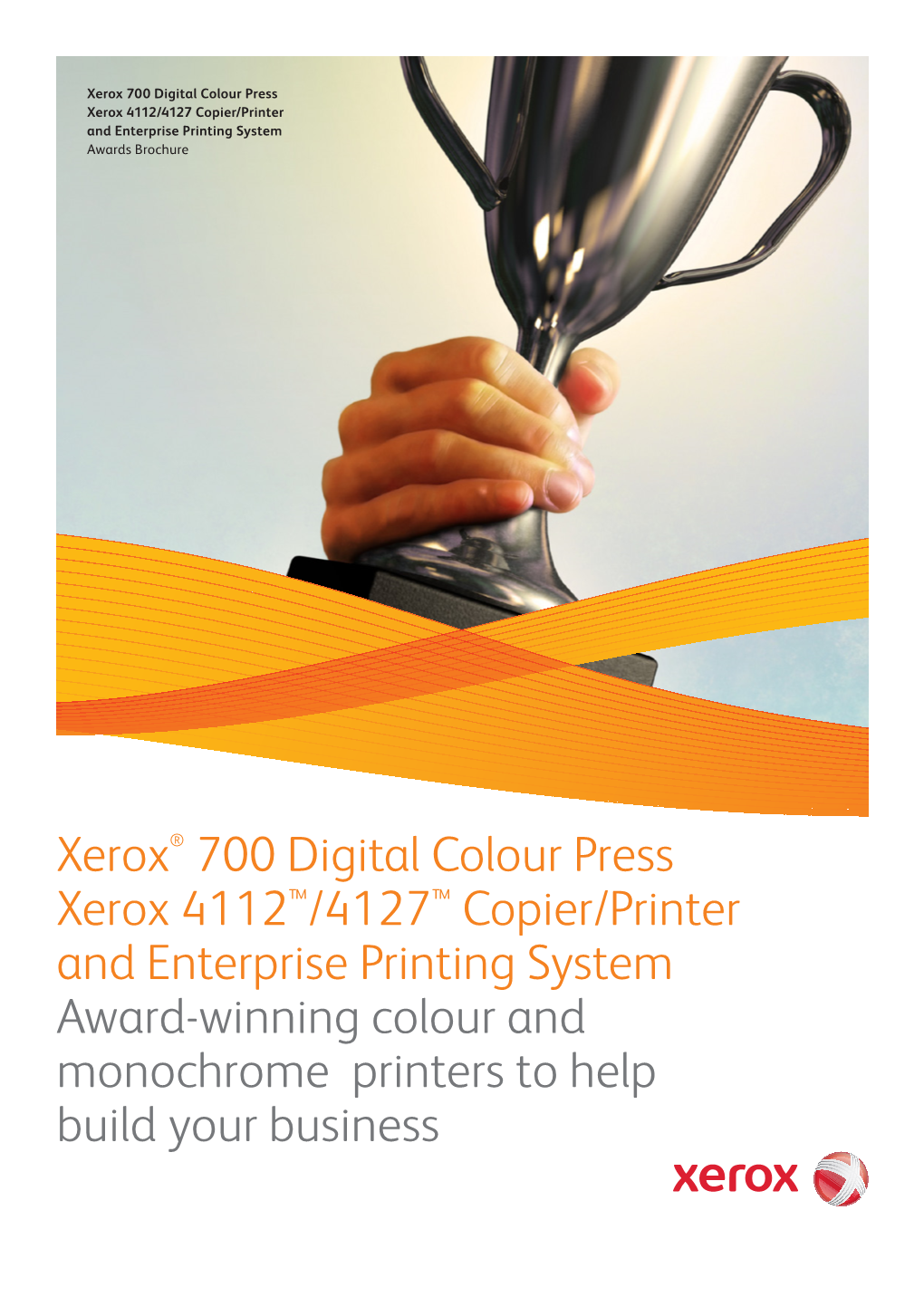 Xerox® 700 Digital Colour Press Xerox 4112™/4127™ Copier