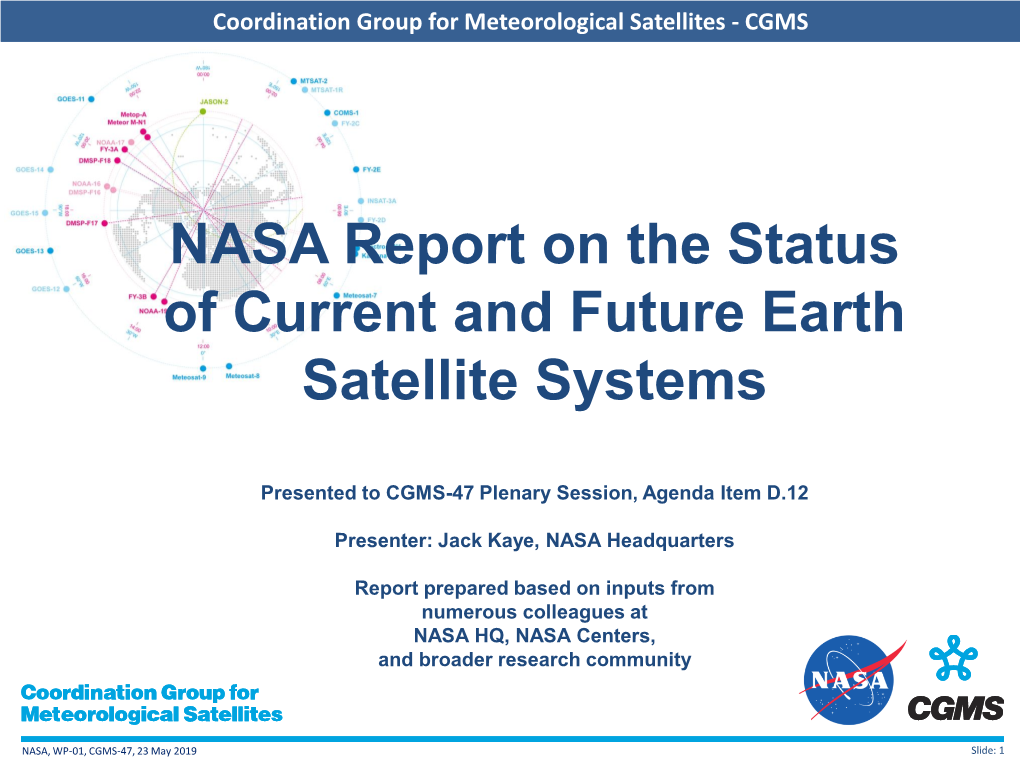NASA Report on the Status of Current and Future Earth Satellite Systems