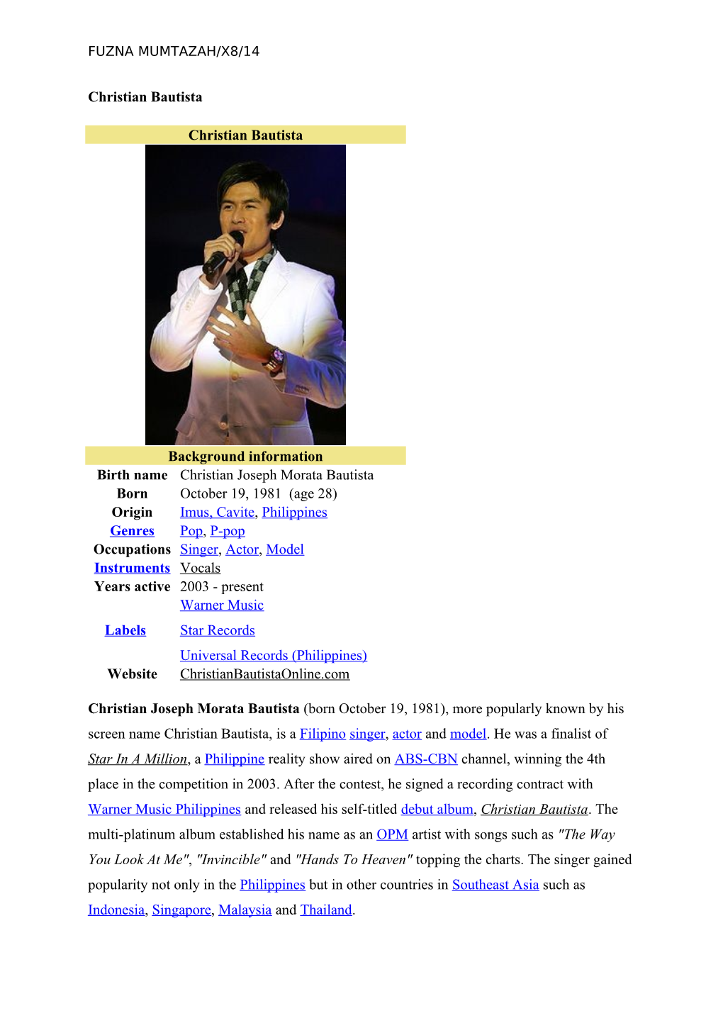 Christian Bautista Christian Bautista Background Information Birth Name Christian Joseph Morata Bautista Born October 19, 1981