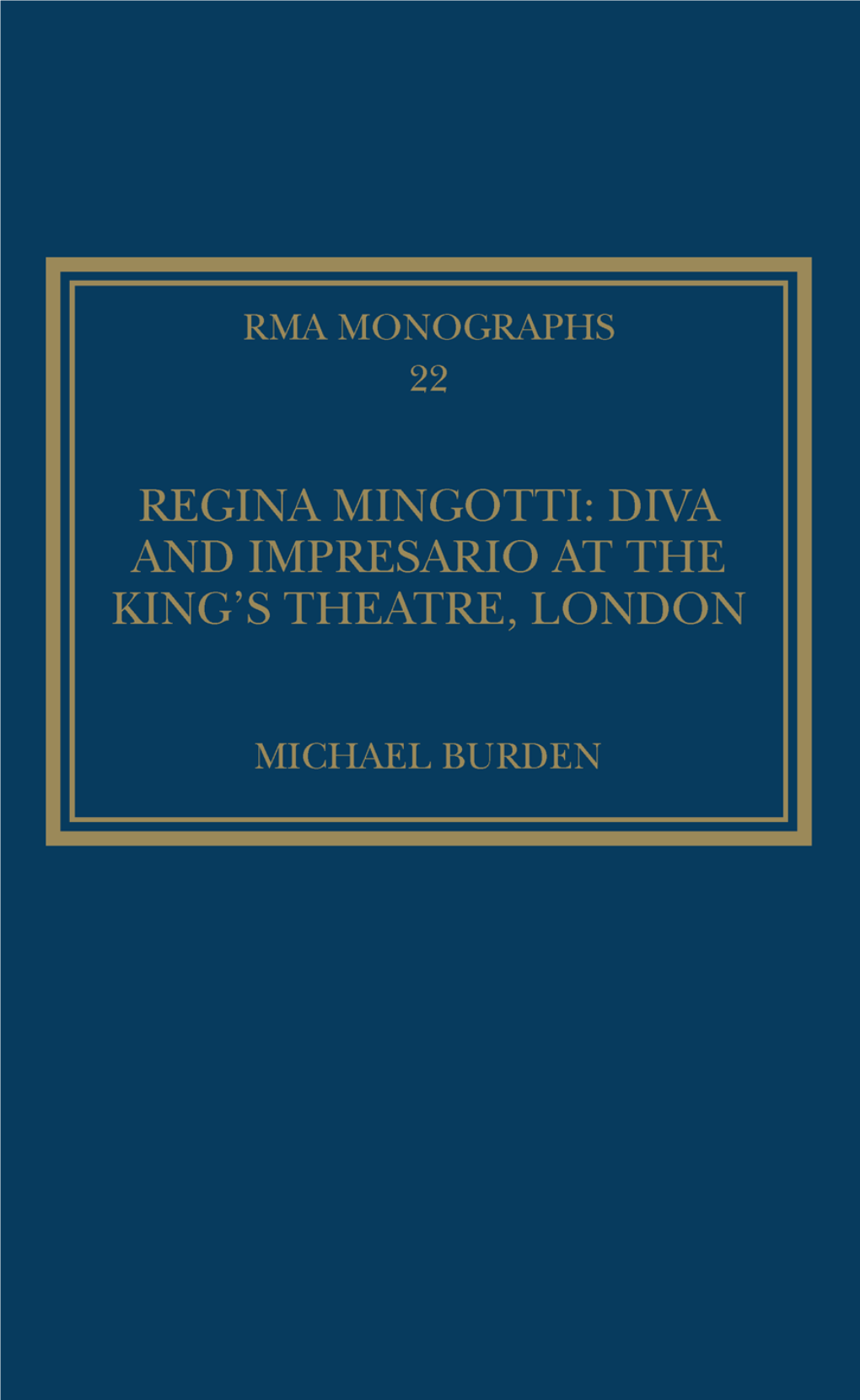 Regina Mingotti: Diva and Impresario at the King's Theatre, London