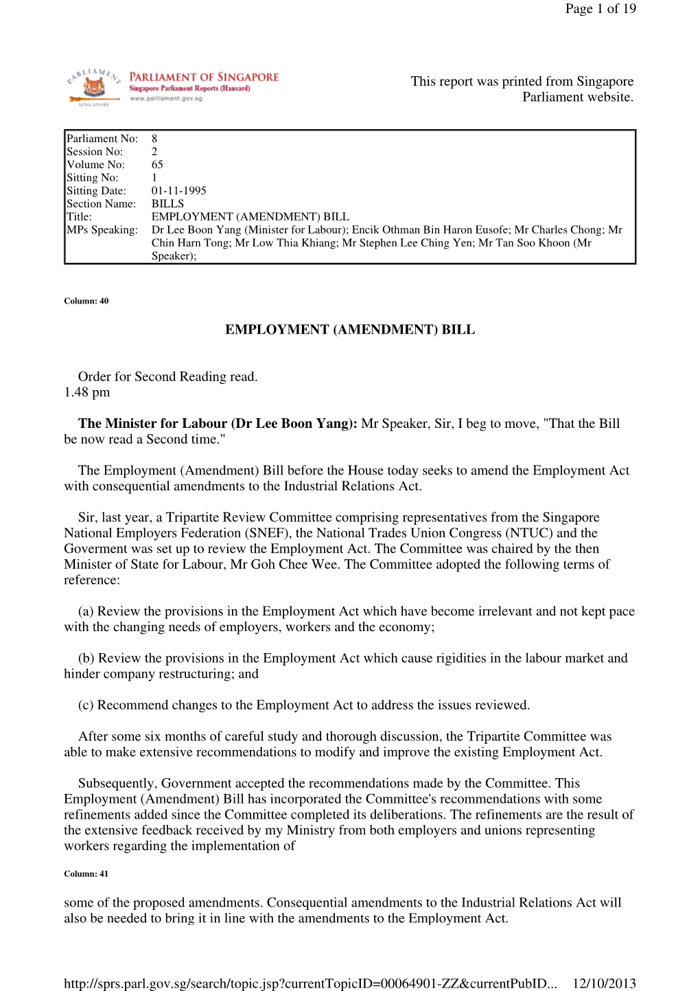 EMPLOYMENT (AMENDMENT) BILL Order for Second Reading Read. 1.48 Pm the Minister for Labour (Dr Lee Boon Yang): Mr Speaker