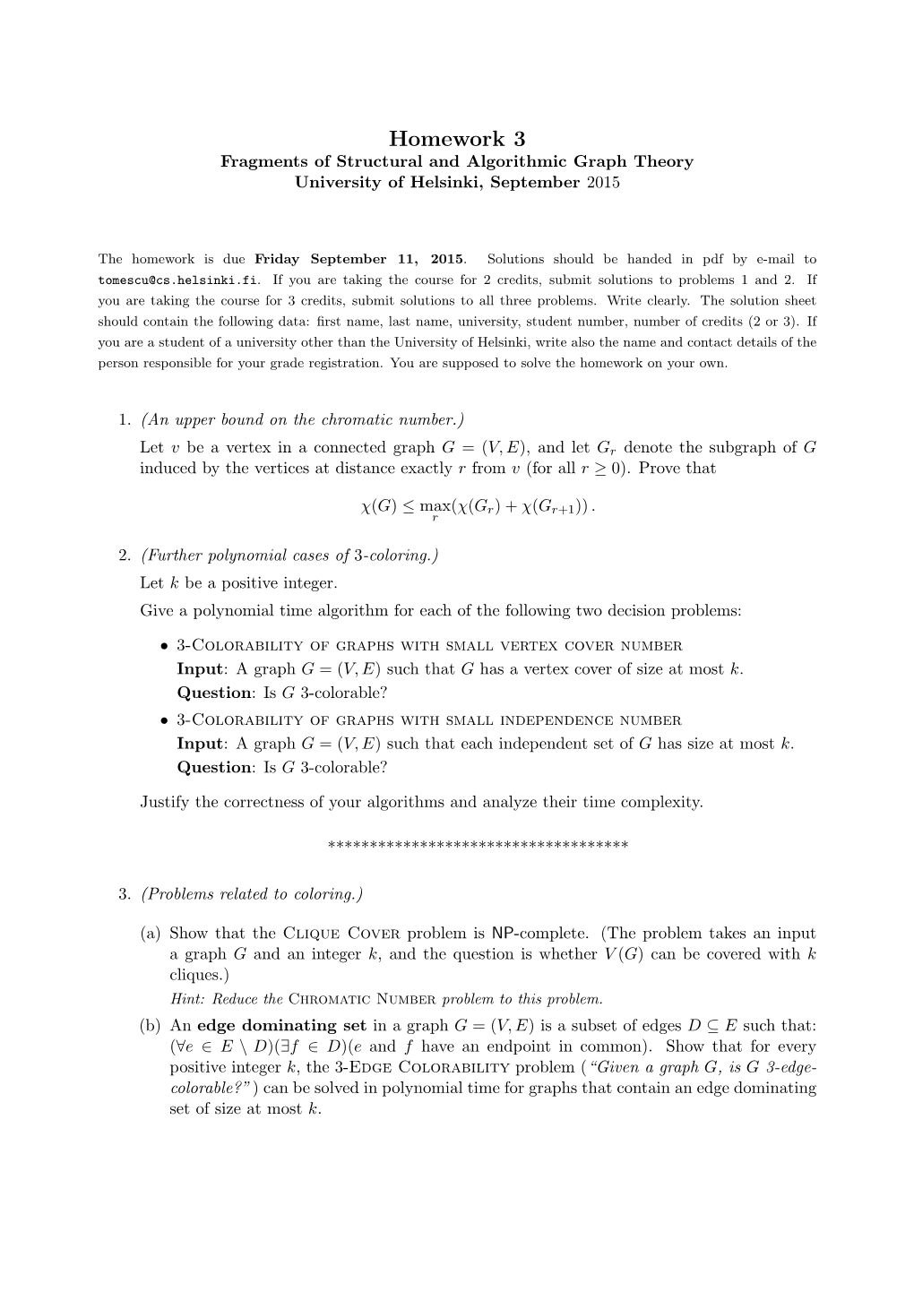 Homework 3 Fragments of Structural and Algorithmic Graph Theory University of Helsinki, September 2015