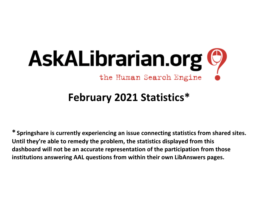 February 2021 Statistics*