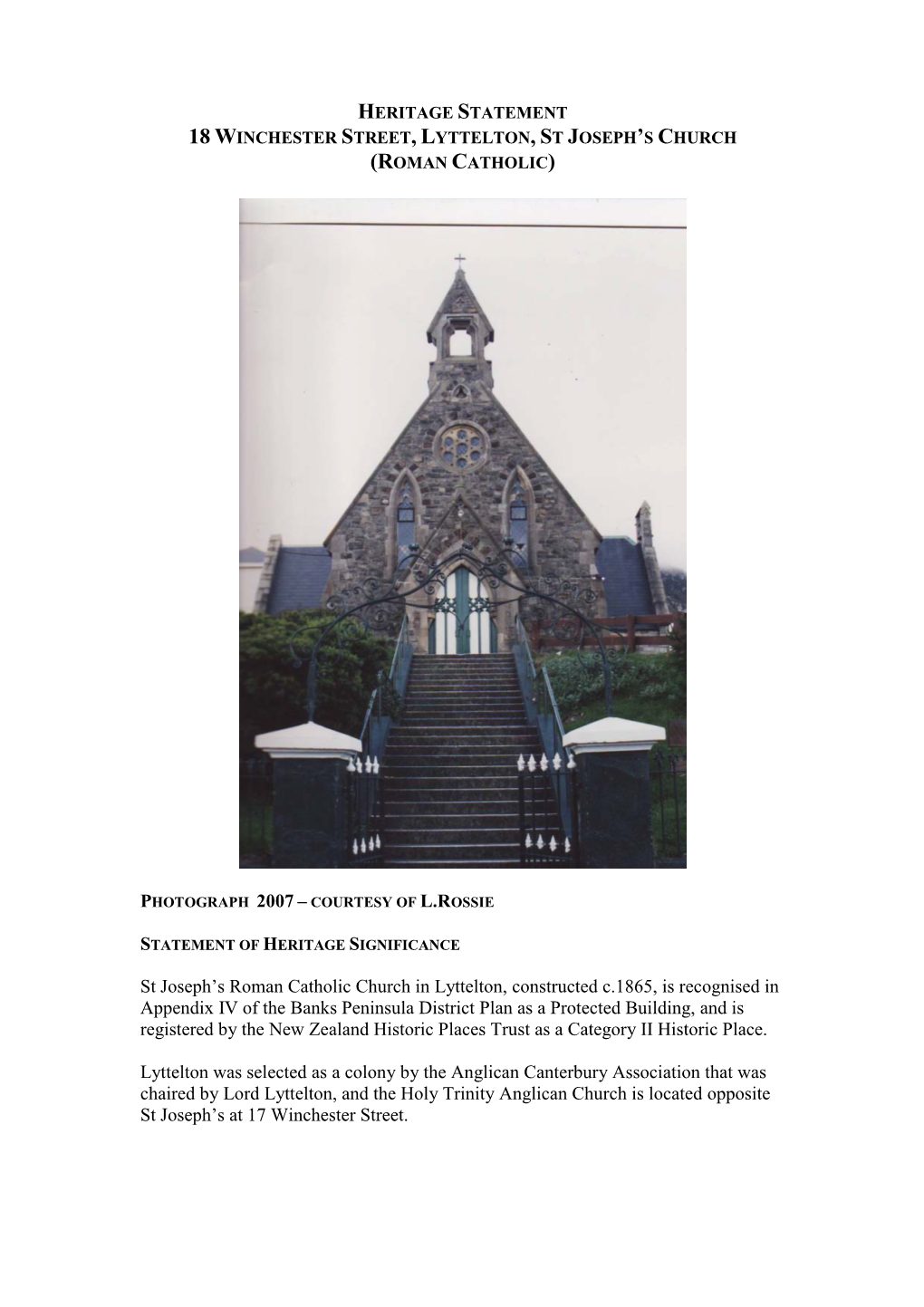 St Joseph's Roman Catholic Church in Lyttelton, Constructed C.1865, Is Recognised in Appendix IV of the Banks Peninsula Distri