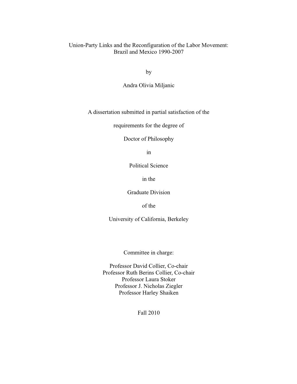 Union-Party Links and the Reconfiguration of the Labor Movement: Brazil and Mexico 1990-2007 by Andra Olivia Miljanic a Disserta