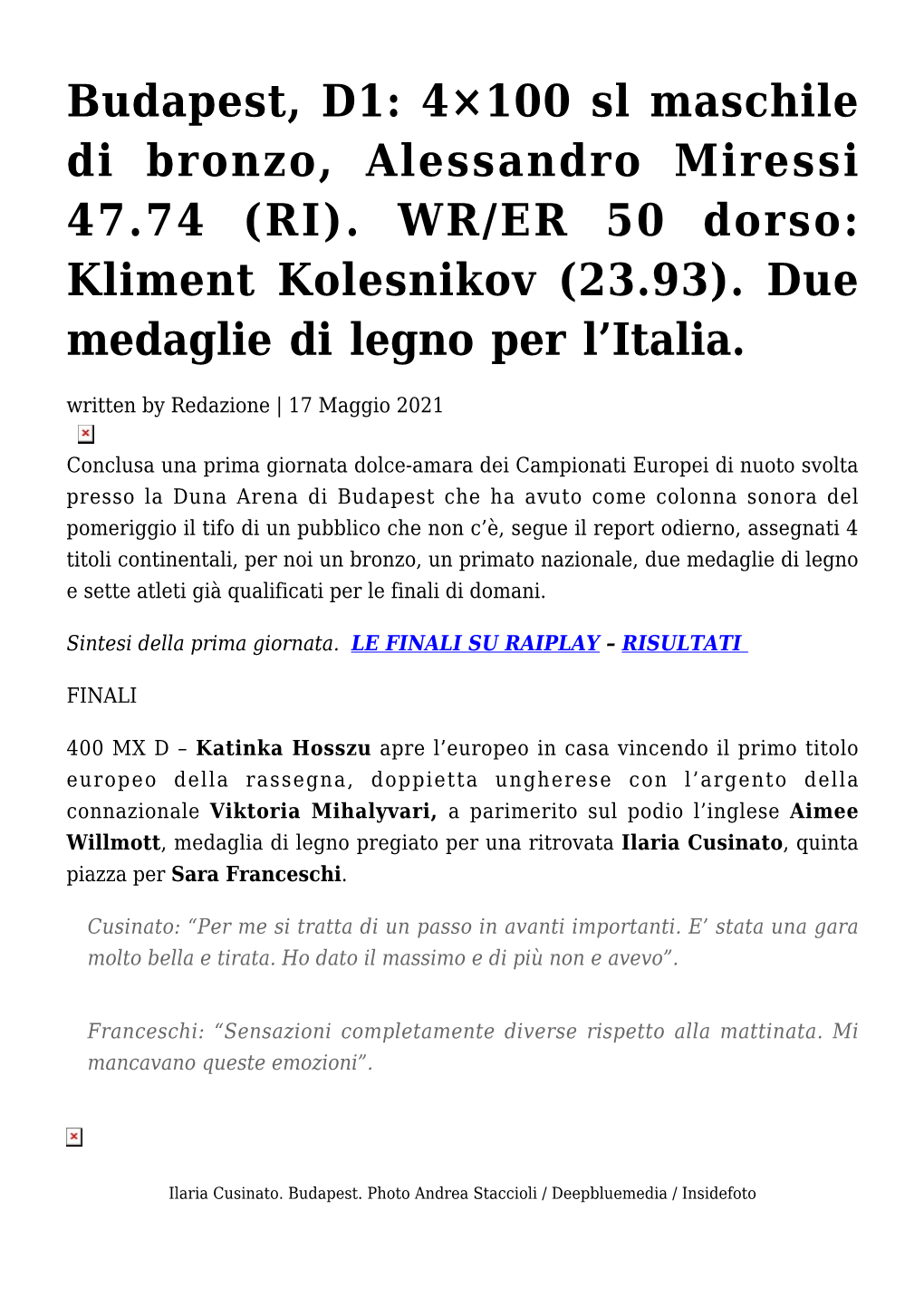 Budapest, D1: 4&#215;100 Sl Maschile Di Bronzo, Alessandro Miressi 47.74 (RI). WR/ER 50 Dorso: Kliment Kolesnikov (23.93). D