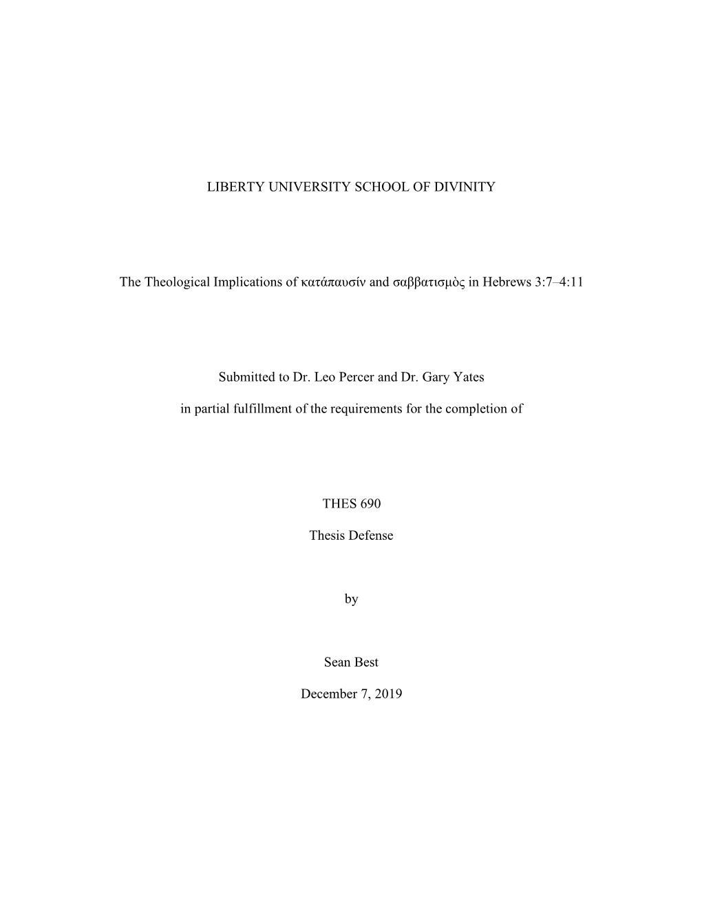 The Theological Implications of Κατάπαυσίν and Σαββατισμὸς in Hebrews 3: 7–4: 11