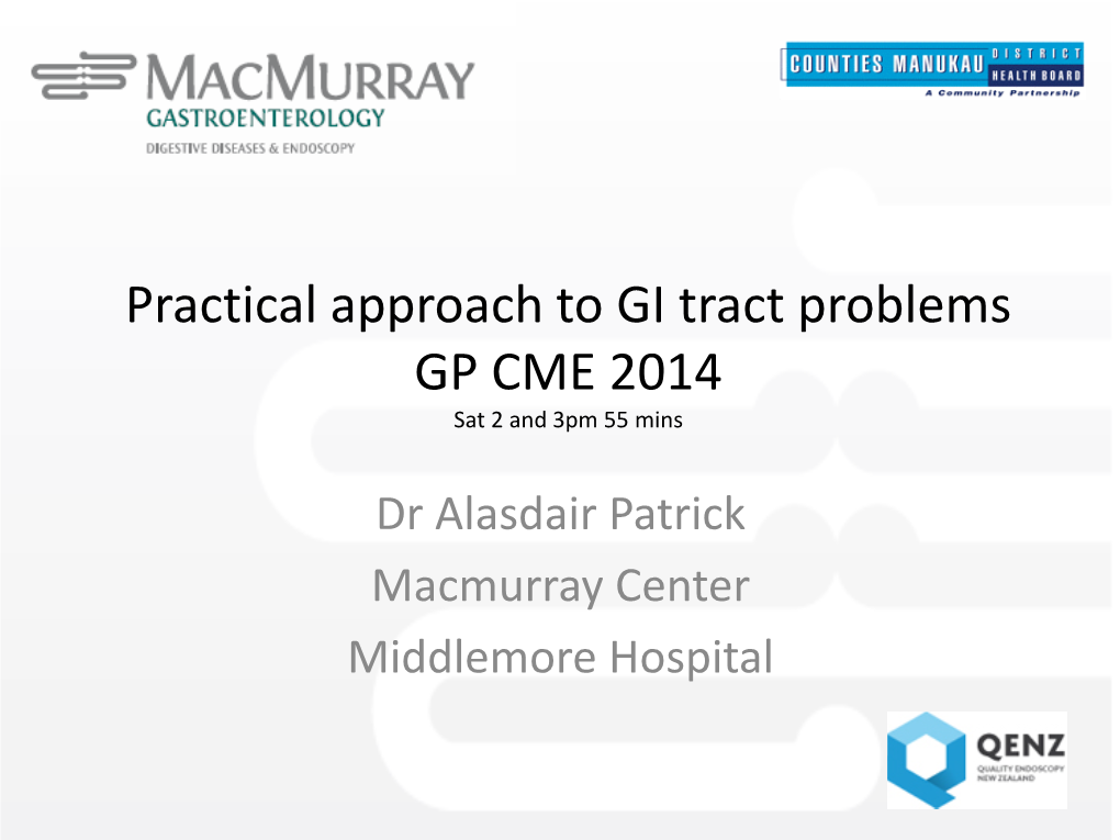 Practical Approach to GI Tract Problems GP CME 2014 Sat 2 and 3Pm 55 Mins