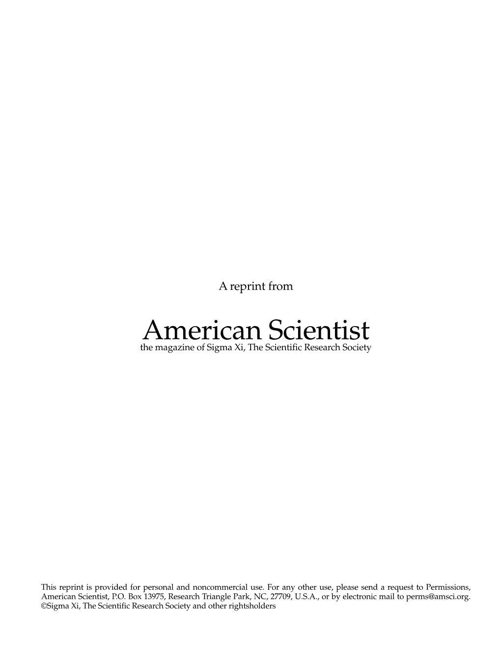 American Scientist the Magazine of Sigma Xi, the Scientific Research Society