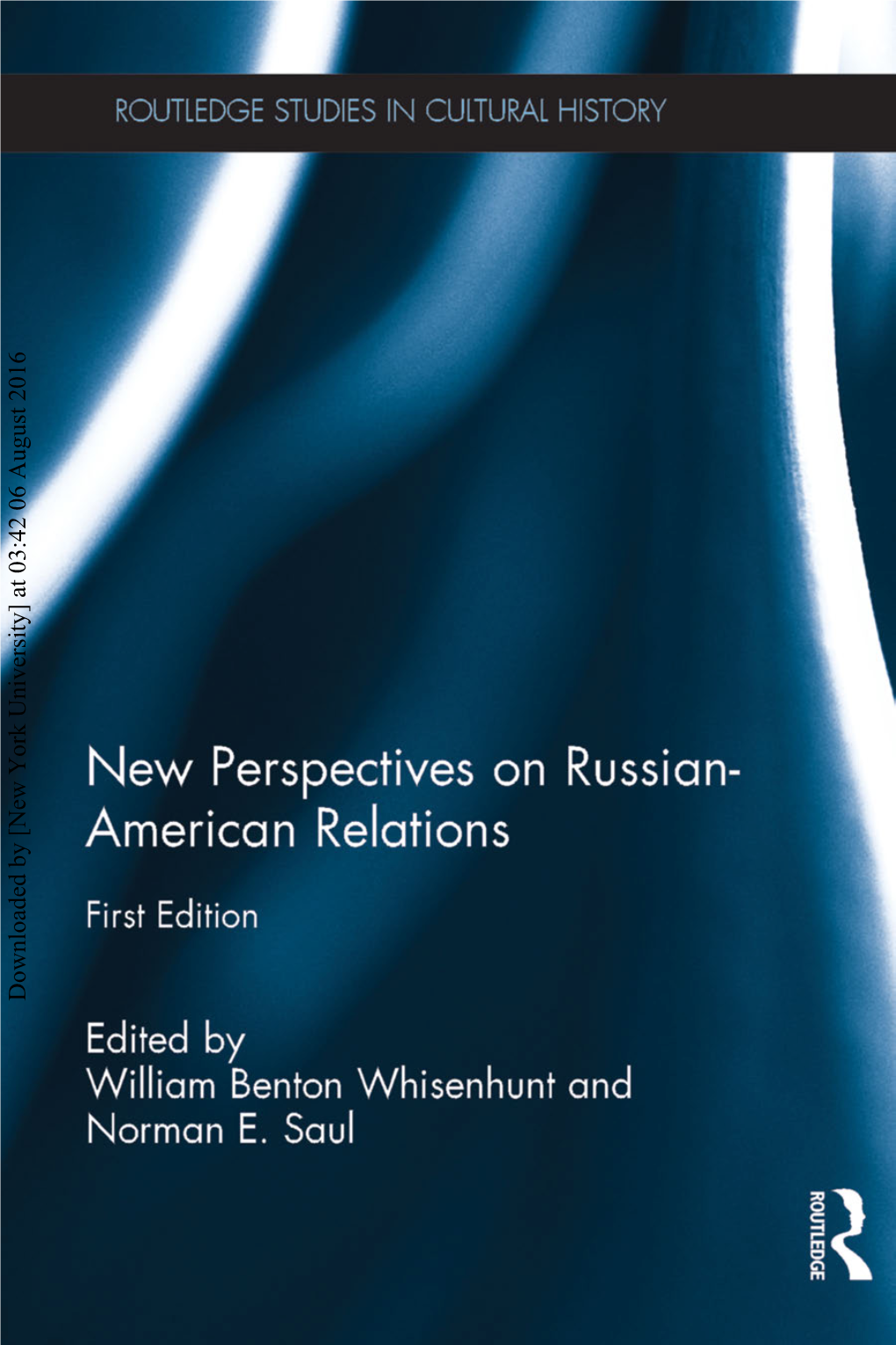 Downloaded by [New York University] at 03:42 06 August 2016 New Perspectives on Russian-American Relations