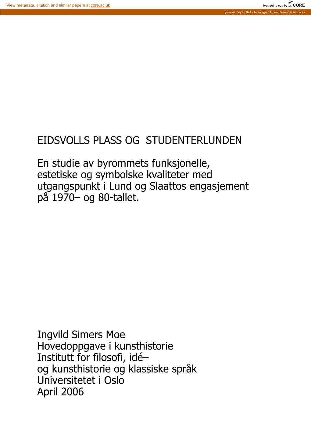 EIDSVOLLS PLASS OG STUDENTERLUNDEN En Studie Av