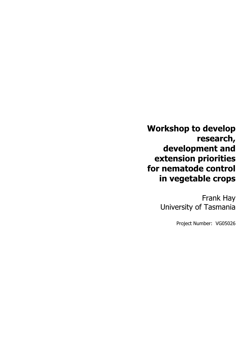 Workshop to Develop Research, Development and Extension Priorities for Nematode Control in Vegetable Crops