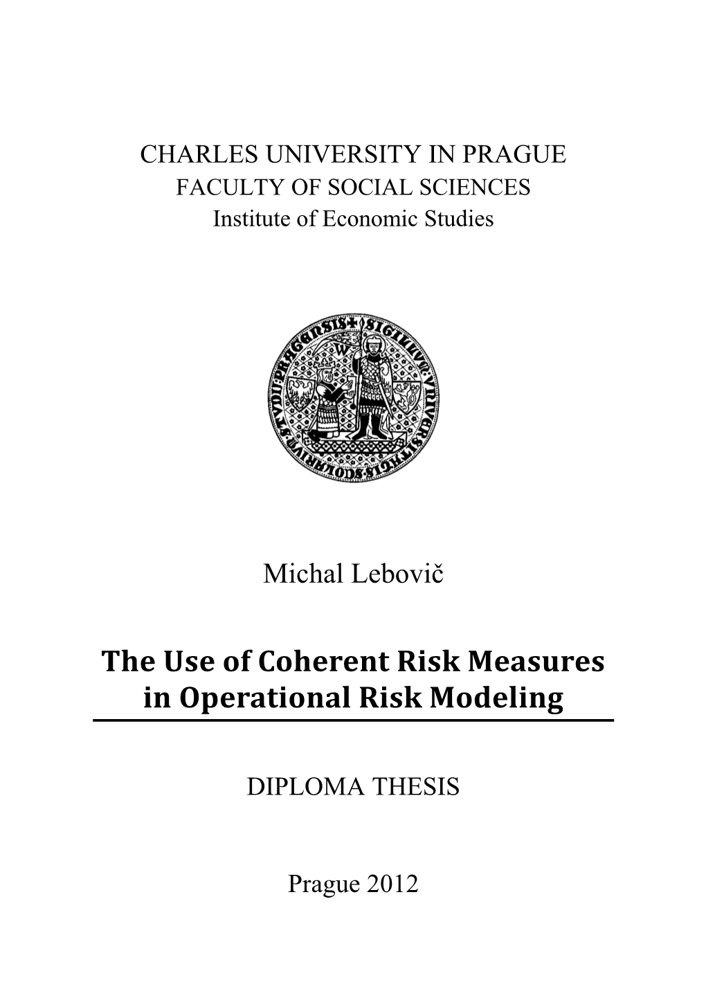 The Use of Coherent Risk Measures in Operational Risk Modeling