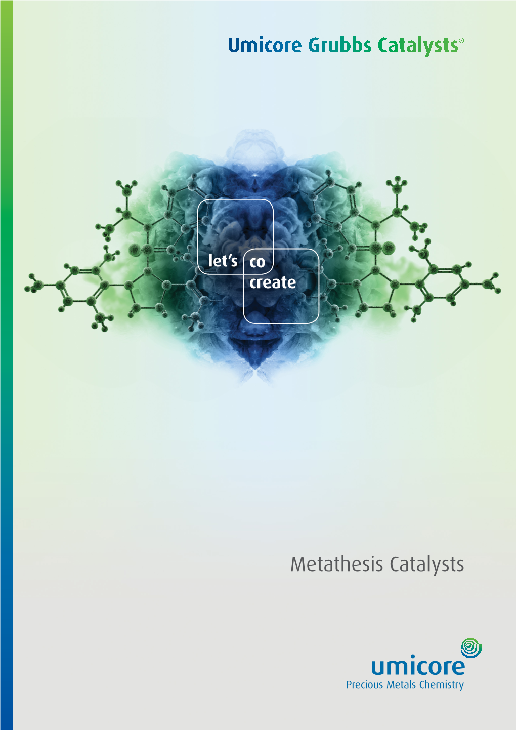 Metathesis Catalysts Umicore Grubbs Catalysts®