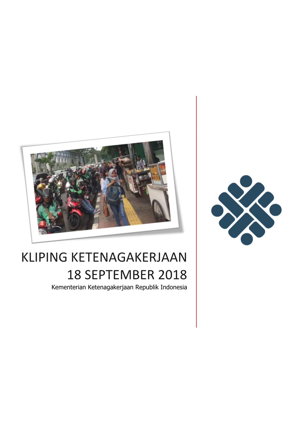 KLIPING KETENAGAKERJAAN 18 SEPTEMBER 2018 Kementerian Ketenagakerjaan Republik Indonesia