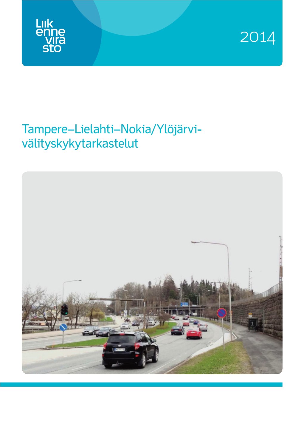 Tampere–Lielahti–Nokia/Ylöjärvi- Välityskykytarkastelut