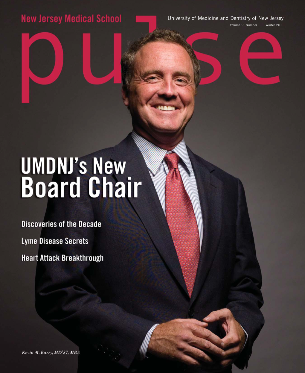 University of Medicine and Dentistry of New Jersey Volume 9 Number 1 Winter 2011 Q & a with the Dean