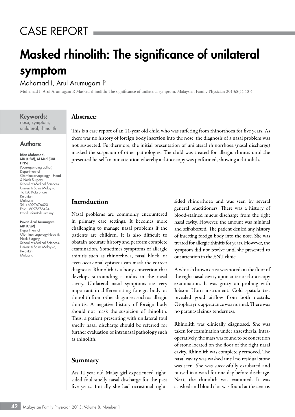 Masked Rhinolith: the Significance of Unilateral Symptom Mohamad I, Arul Arumugam P Mohamad I, Arul Arumugam P