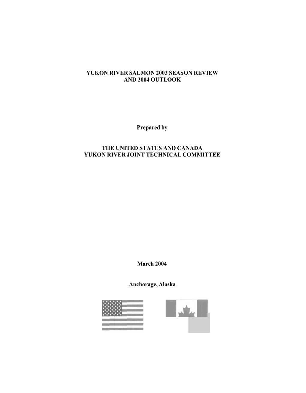 Yukon River Salmon 2003 Season Review and 2004 Outlook