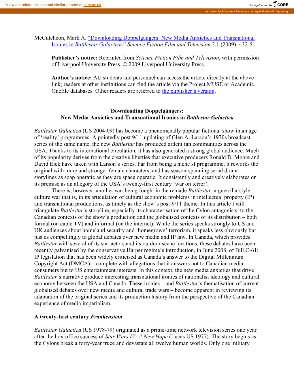 Downloading Doppelgängers: New Media Anxieties and Transnational Ironies in Battlestar Galactica.” Science Fiction Film and Television 2.1 (2009): 432-51