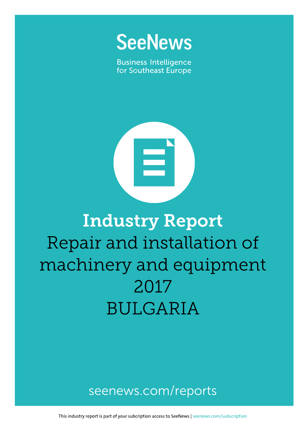 Industry Report Repair and Installation of Machinery and Equipment 2017 BULGARIA