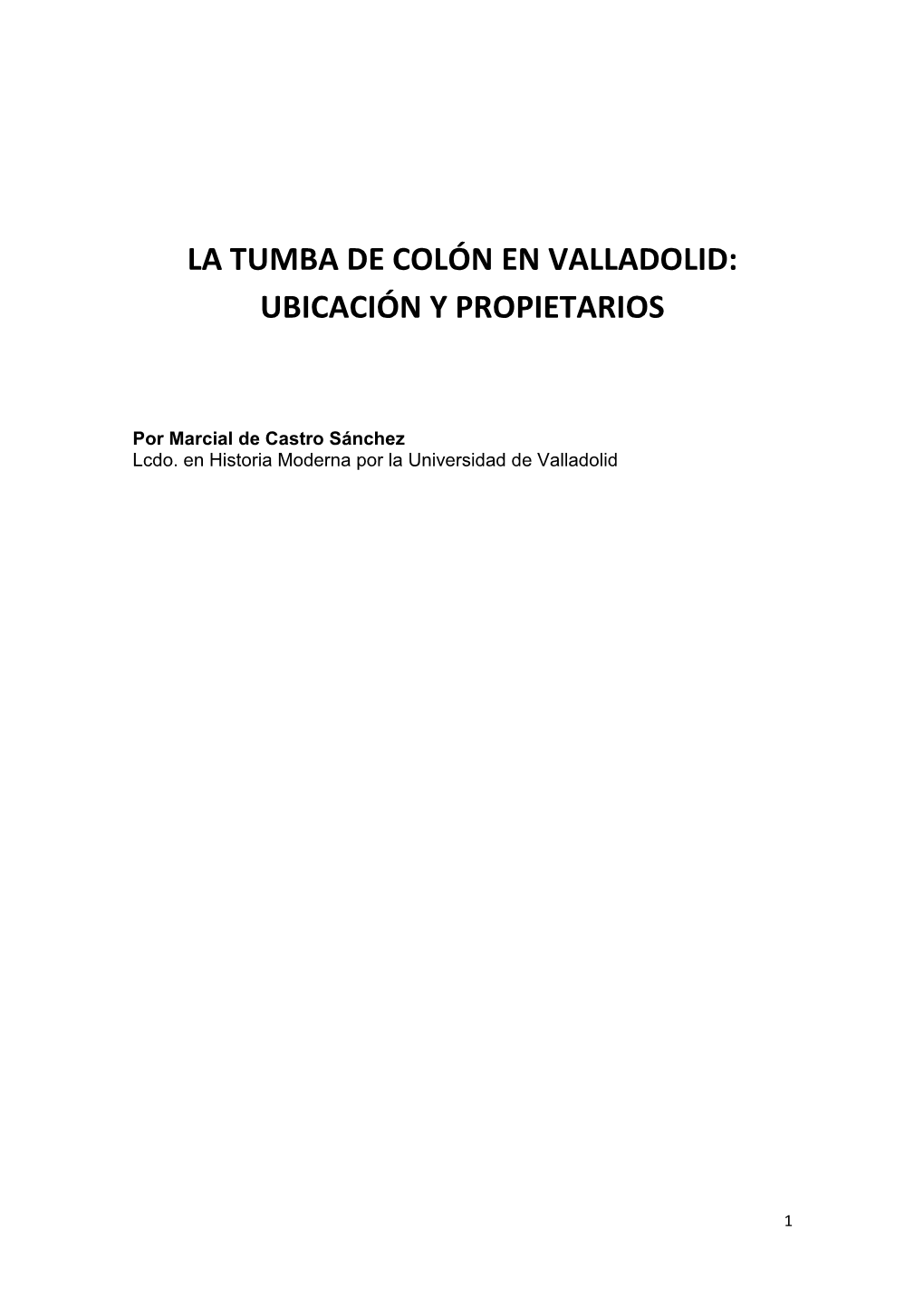 La Tumba De Colón En Valladolid: Ubicación Y Propietarios