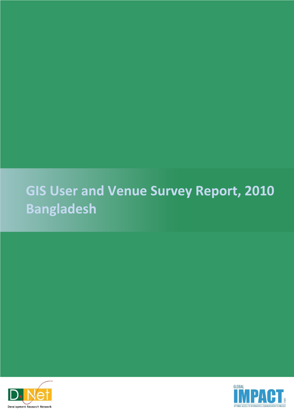 GIS User and Venue Survey Report, 2010 Bangladesh