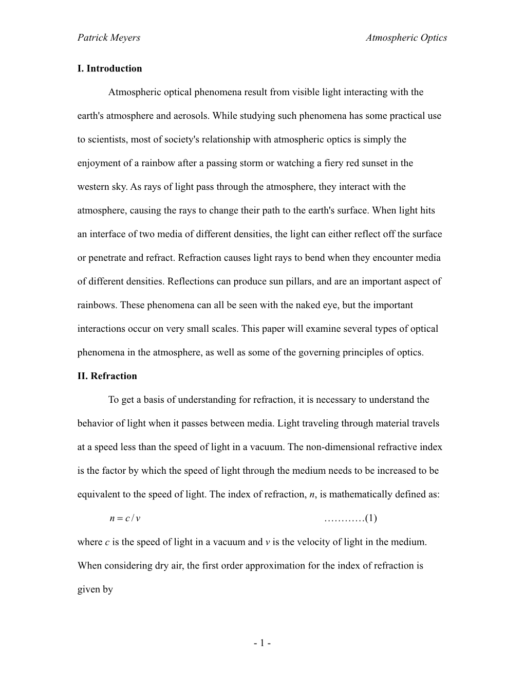 Atmospheric Optical Phenomena Result from Visible Light Interacting with the Earth's Atmosphere and Aerosols