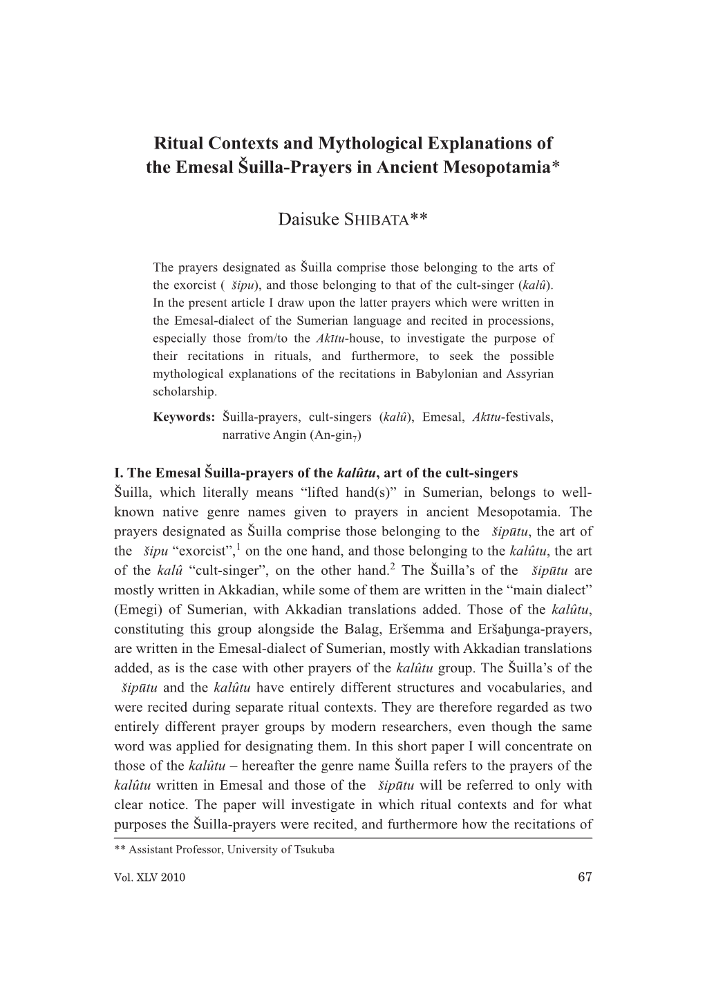 Ritual Contexts and Mythological Explanations of ˇ the Emesal Suilla-Prayers in Ancient Mesopotamia* Daisuke SHIBATA