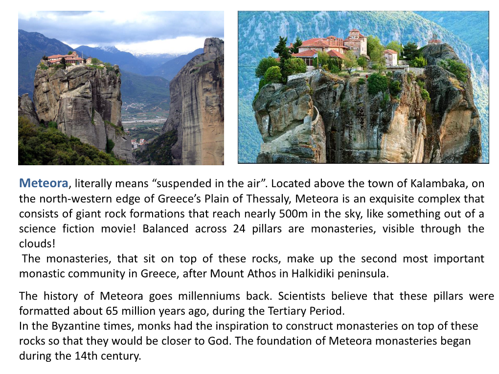 Meteora, Literally Means “Suspended in the Air”