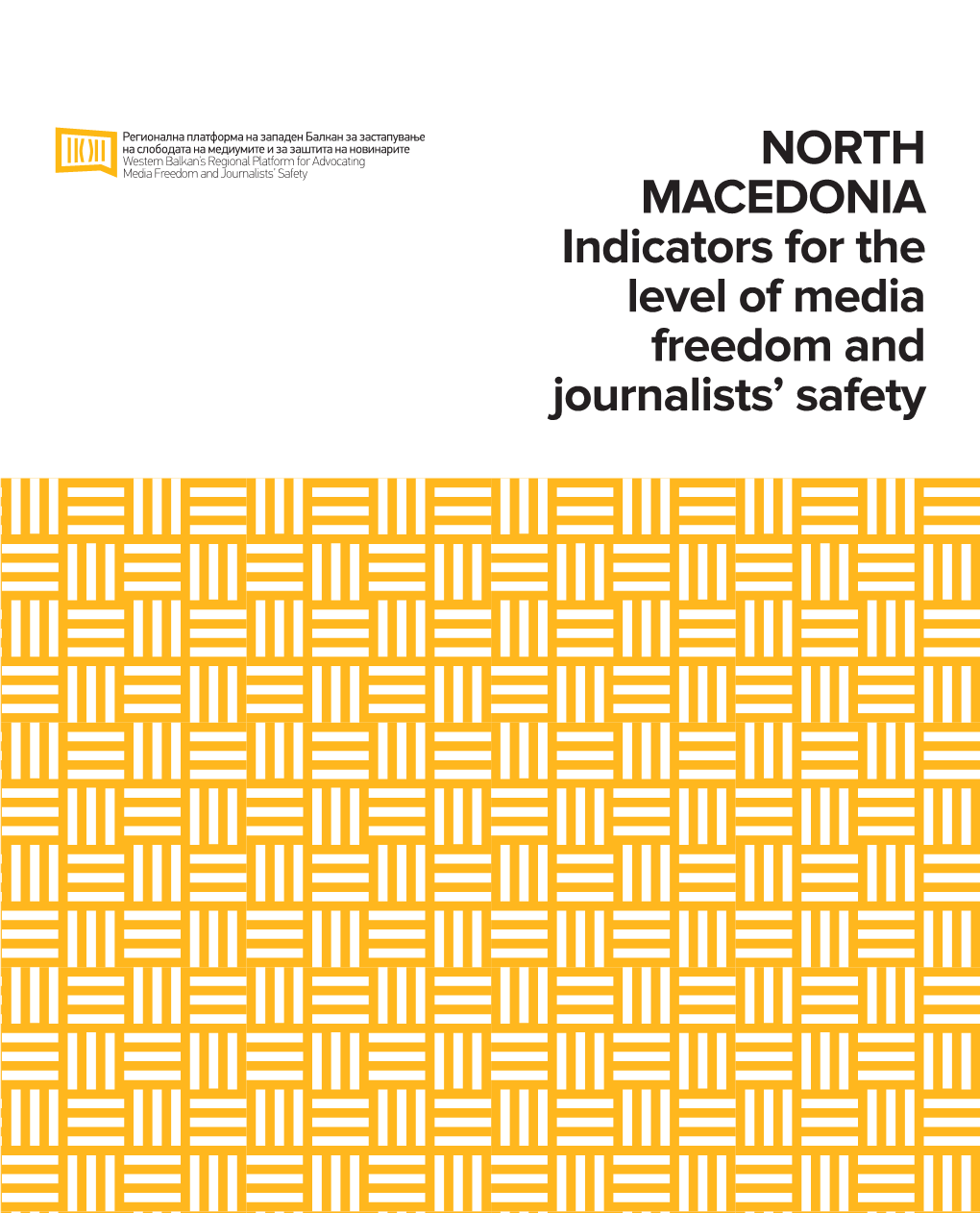 NORTH MACEDONIA Indicators for the Level of Media Freedom and Journalists’ Safety