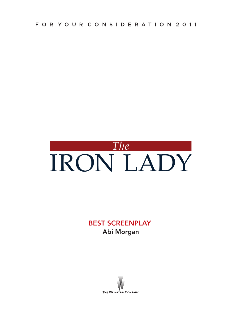 THE IRON LADY by Abi Morgan Author's Note: References to 