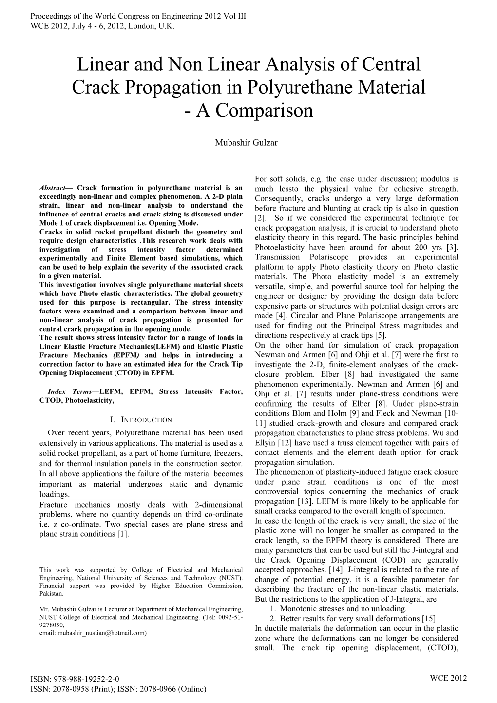 Linear and Non Linear Analysis of Central Crack Propagation in Polyurethane Material - a Comparison