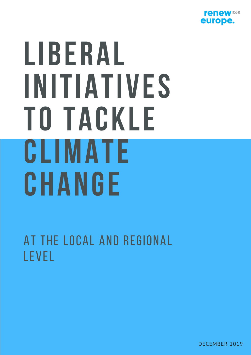LIBERAL INITIATIVES to TACKLE CLIMATE CHANGE at the Local and Regional Level
