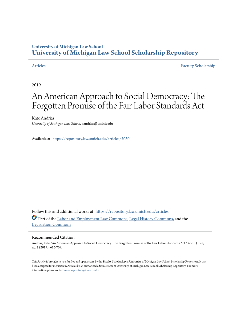 The Forgotten Promise of the Fair Labor Standards Act Kate Andrias University of Michigan Law School, Kandrias@Umich.Edu