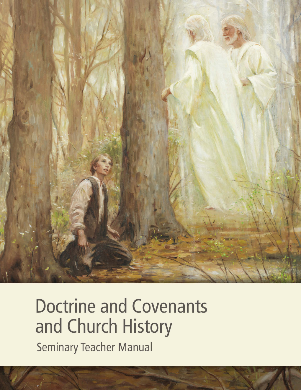 Doctrine and Covenants and Church History Seminary Teacher Manual