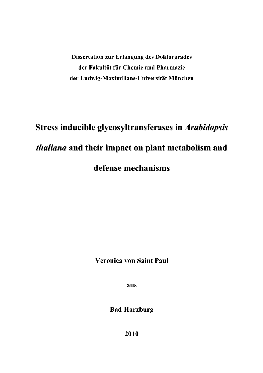 Stress Inducible Glycosyltransferases in Arabidopsis Thaliana and Their Impact on Plant Metabolism And