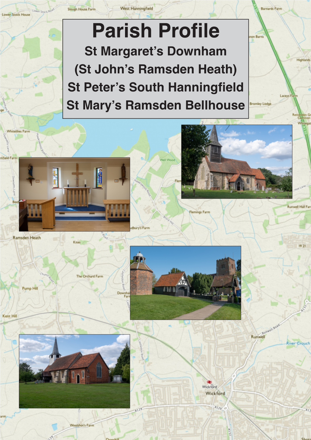 Parish Profile St Margaret’S Downham (St John’S Ramsden Heath) St Peter’S South Hanningfield St Mary’S Ramsden Bellhouse