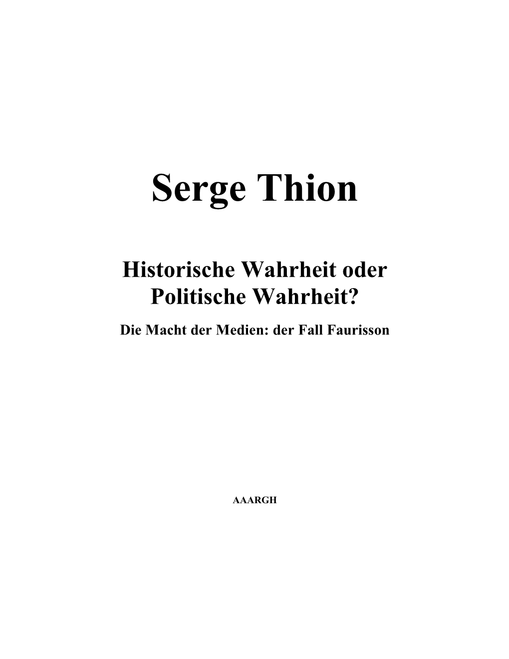 Gaskammern in Den Deutschen Konzentrationslagern Hätten Niemals Existiert, Sie Seien Ein Mythos, Der Aus Den Schrecken Des Krieges Kroch