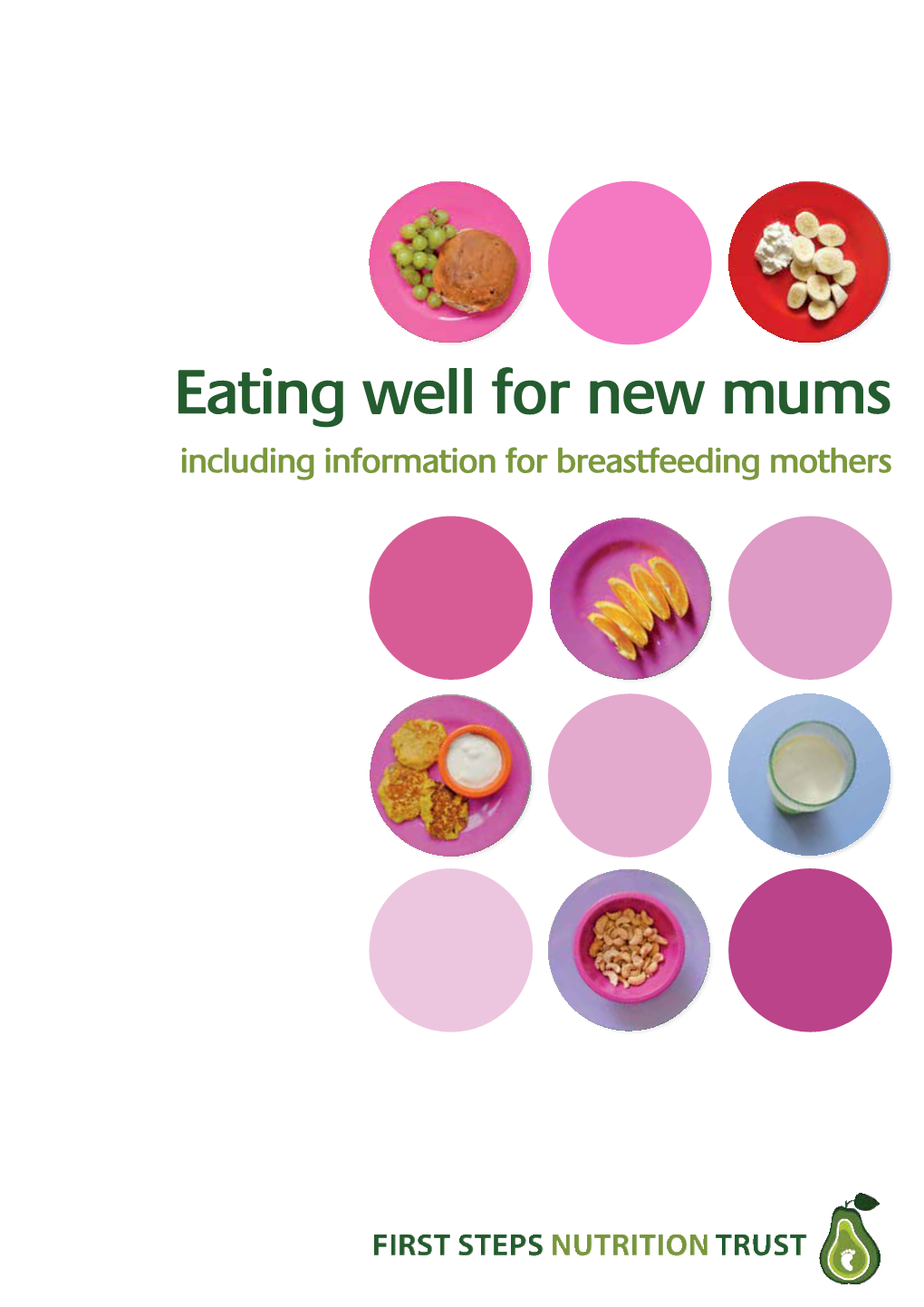 Eating Well for New Mums Including Information for Breastfeeding Mothers