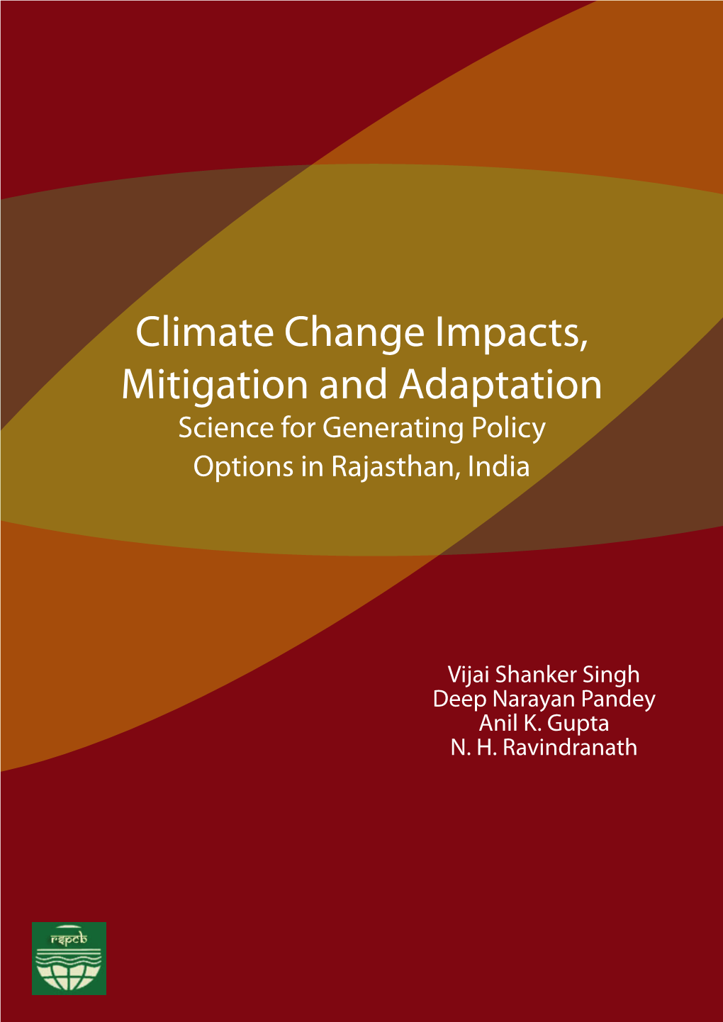 Climate Change Impacts, Mitigation and Adaptation Science for Generating Policy Options in Rajasthan, India