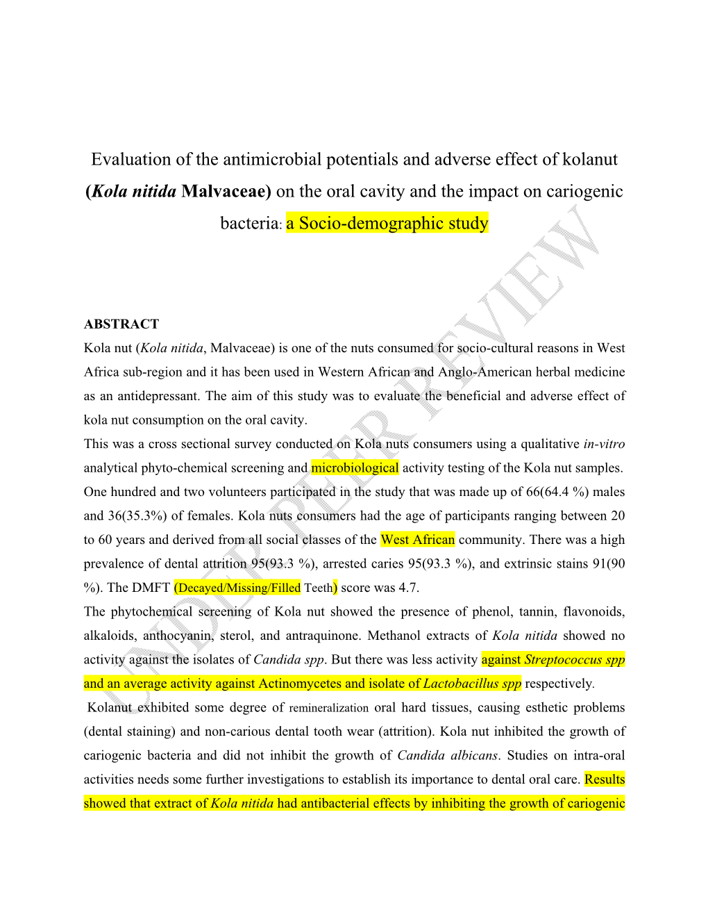 Evaluation of the Antimicrobial Potentials and Adverse Effect of Kolanut (Kola Nitida Malvaceae) on the Oral Cavity and the Impact on Cariogenic