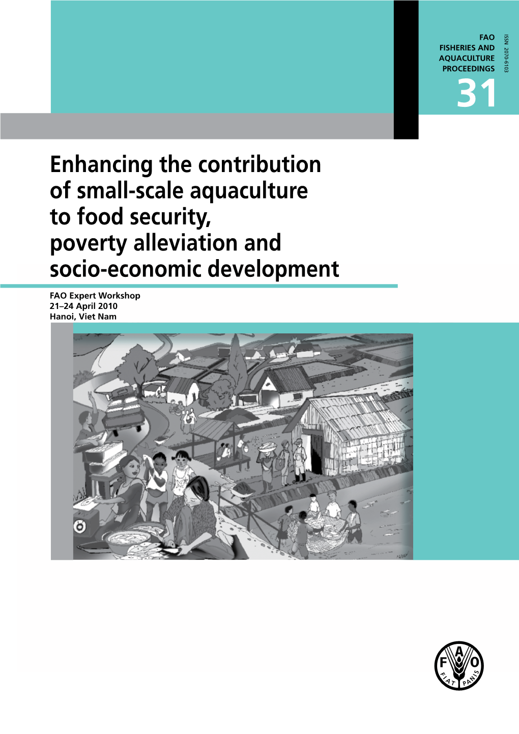 Enhancing the Contribution of Small-Scale Aquaculture to Food Security, Poverty Alleviation and Socio-Economic Development 31