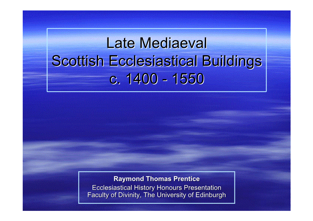 Late Mediaeval Scottish Ecclesiastical Buildings C. 1400